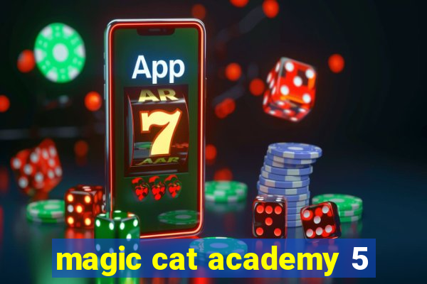 magic cat academy 5